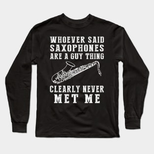 Saxophonic Humor: Breaking Gender Notes! Long Sleeve T-Shirt